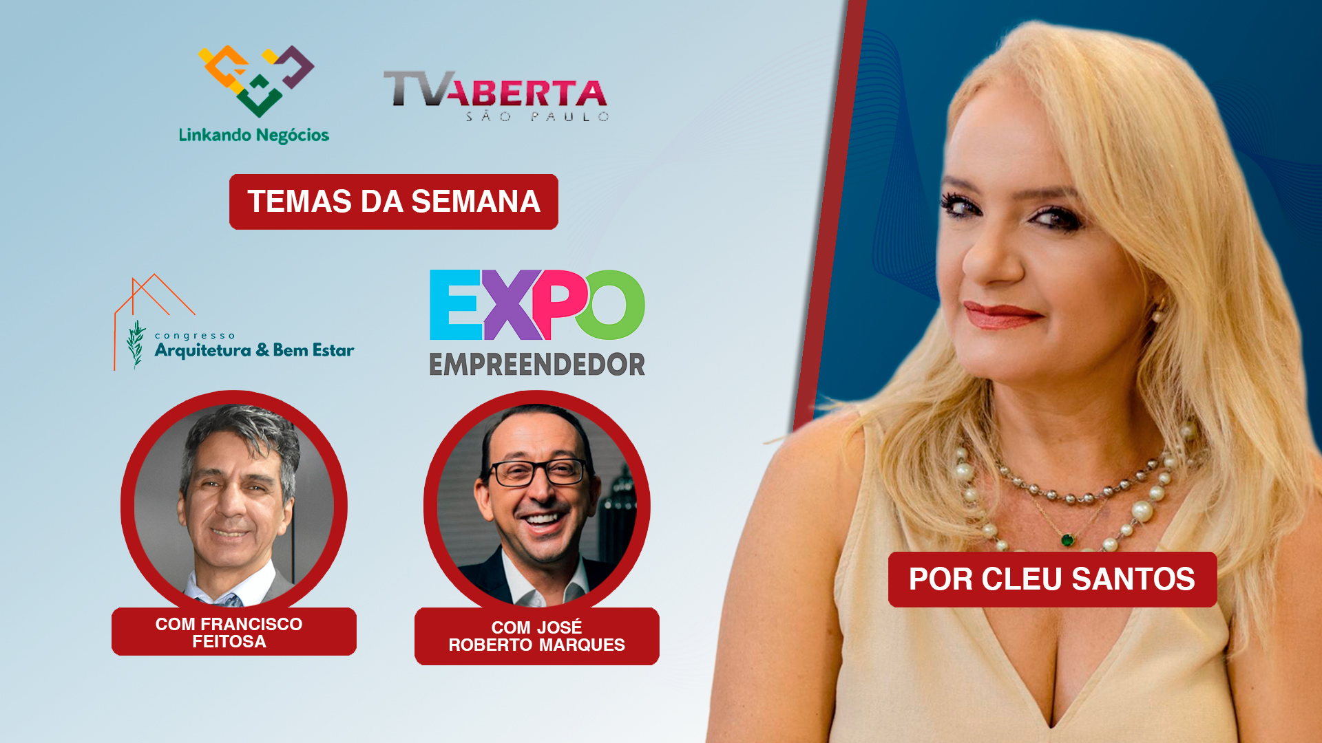 Expo Empreendedor + Congresso Arquitetura & Bem-Estar: O Futuro Está na Linkando Negócios com Cleu