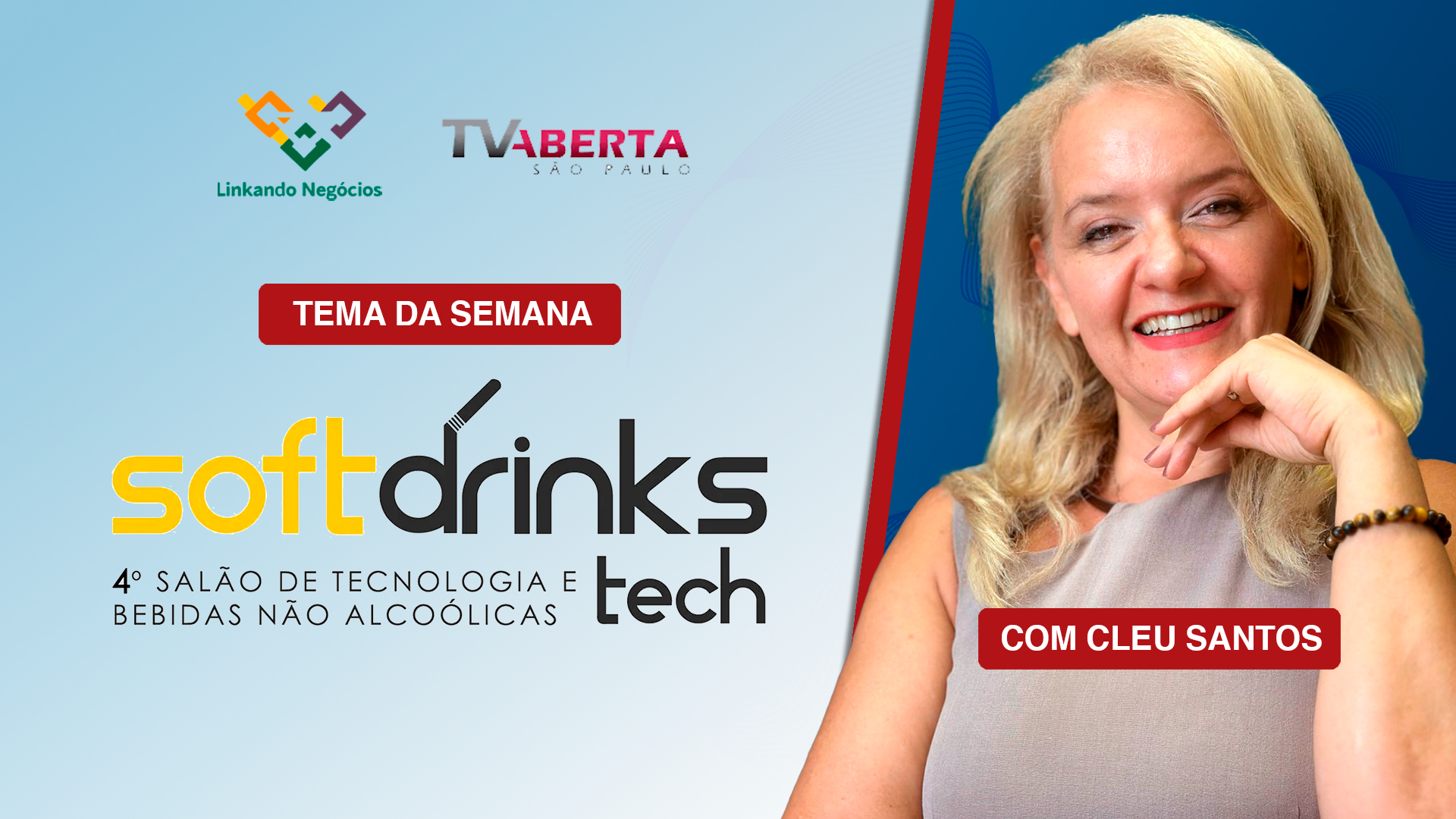Softdrinks Tech 2025: Inovação, Saúde e Tradição no Mundo das Bebidas | Linkando Negócios com Cleu