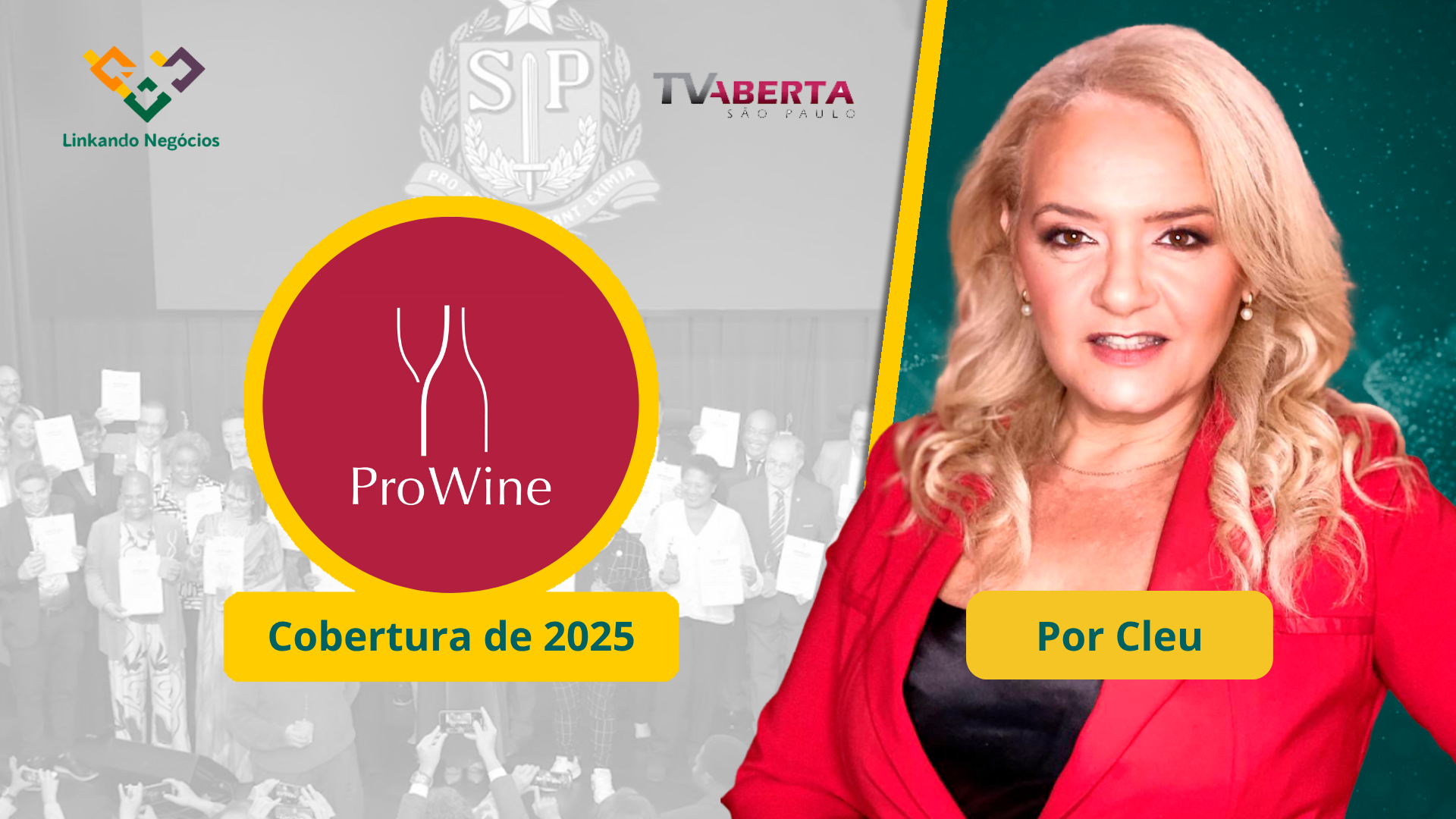 Do Campo à Taça: A Histórias da ProWine 2025 no Linkando Negócios com Cleu